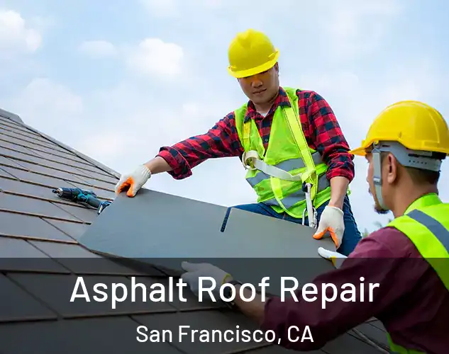  Asphalt Roof Repair San Francisco, CA
