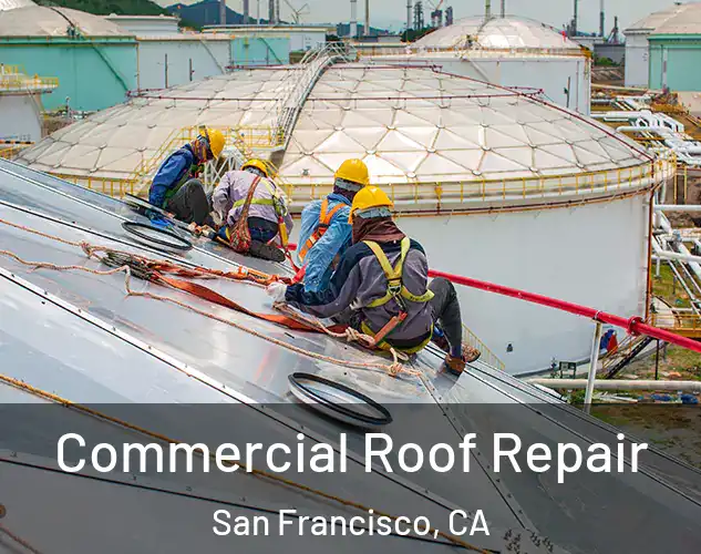  Commercial Roof Repair San Francisco, CA