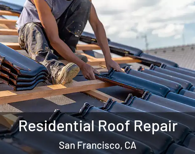  Residential Roof Repair San Francisco, CA