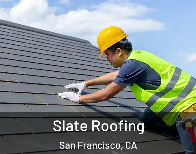  Slate Roofing San Francisco, CA