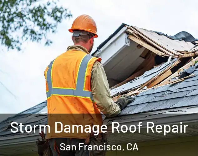  Storm Damage Roof Repair San Francisco, CA