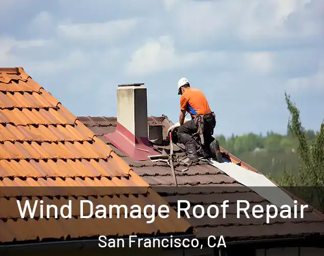  Wind Damage Roof Repair San Francisco, CA
